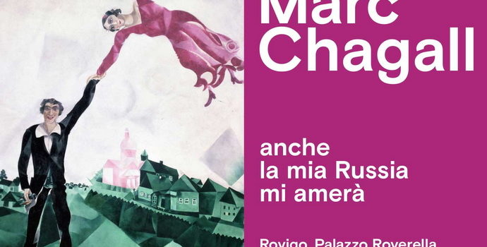 Marc Chagall - Anche La Mia Russia Ti Amerà